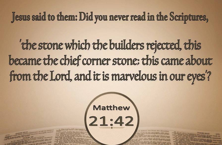 Matthew 21-42 The Stone Which The Builders Rejected.beige